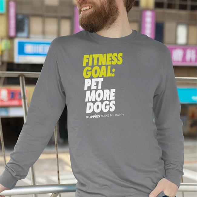 Johnny Conch Wearing Fitness Goal Pet More Dogs Puppies Make Me Happy Sweatshirt