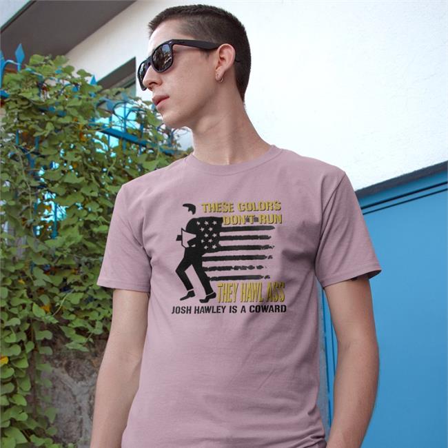 Josh Hawley These Colors Don't Run They Hawl Ass Hoodie Timecapsuledesign