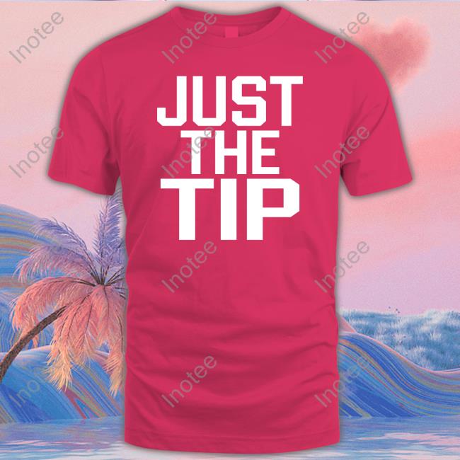 Just The Tip Hoodie