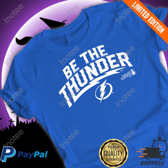 Tampa Bay Lightning Be The Thunder Hoodie
