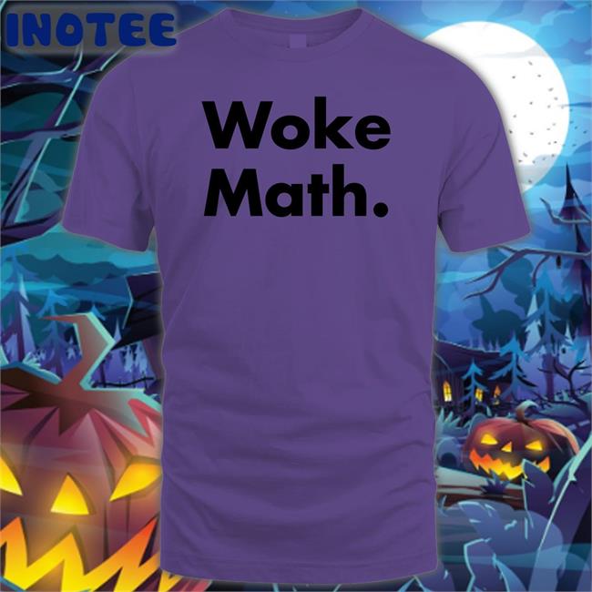 Woke Math Shirt