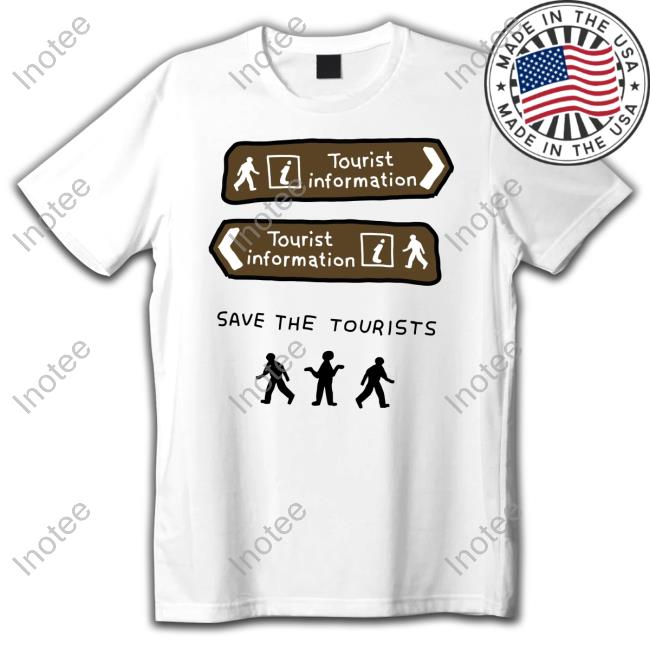 Zoe Bread Store Tourist Information Save The Tourists T Shirt