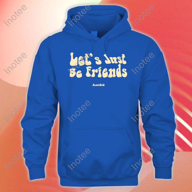 Amitie By Tdb Merch Let’S Just Be Friends Let’S Just Be Friends Amitie Shirt