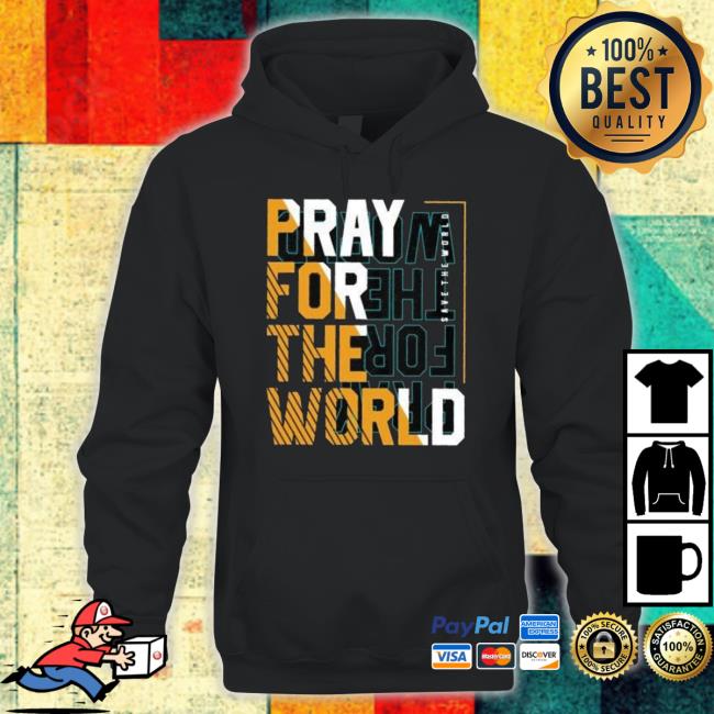 Pray For The World Save The World shirt