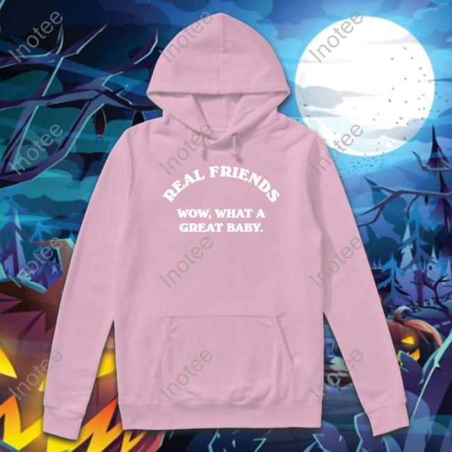 Official Real Friends Wow What A Great Baby Hoodie