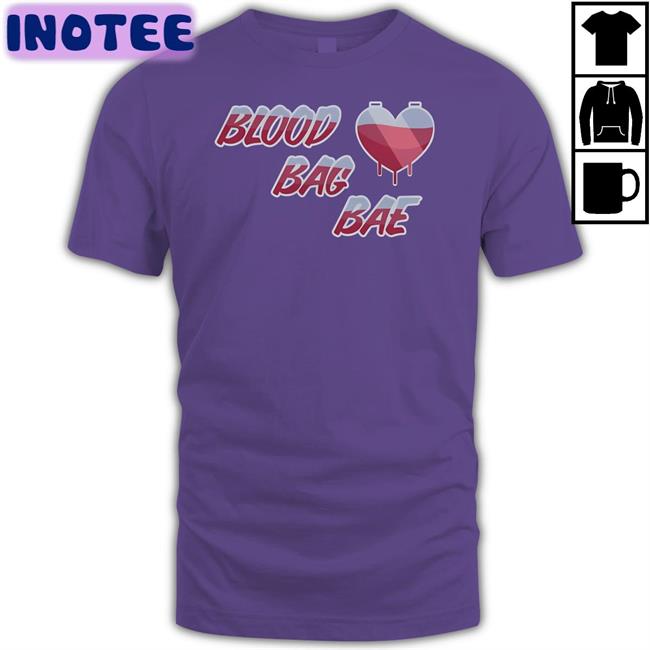 Blood Bag Bae Shirt Thenoirenigma Blood Bag Bae Shirts Fourthwall Merch