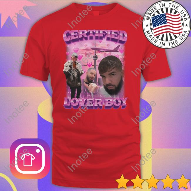 Certified Lover Boy T Shirt