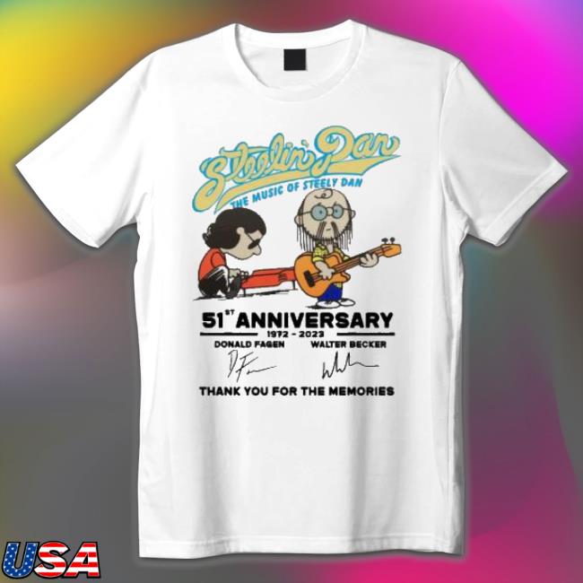 Steelin Dan The Music Of Steely Dan 51St Anniversary 1972-2023 Signatures Shirt