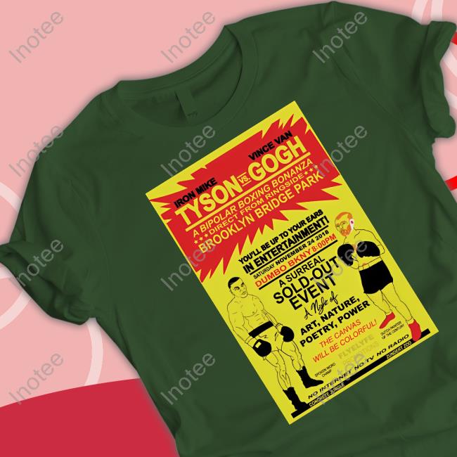 Pjorourkeii Shop Tyson Vs Gogh Shirt