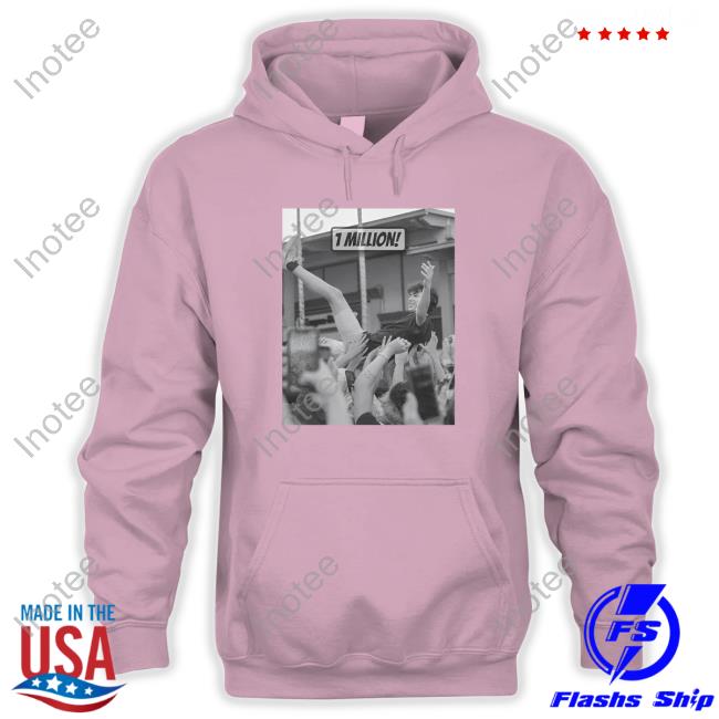 Itslofe 1 Million Shirt Lofe Store Lofe Store 1 Million Sweatshirt