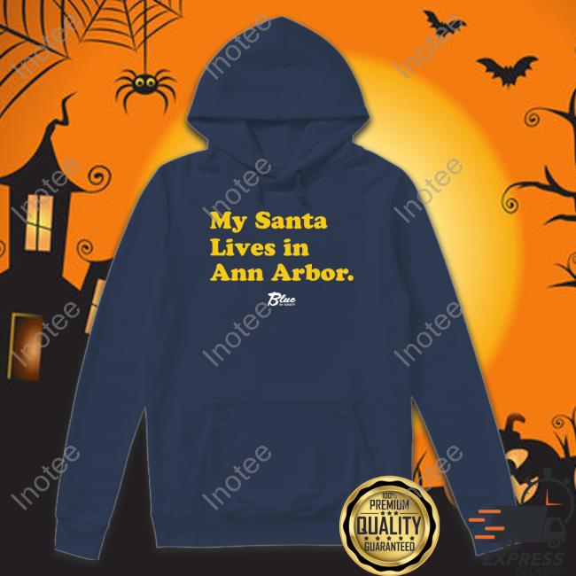 My Santa Lives In Ann Arbor T Shirt