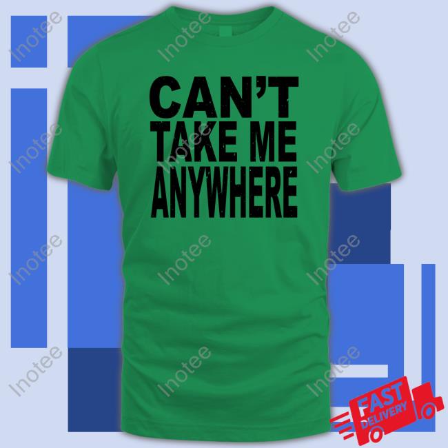 Nikob Shop Can't Take Me Anywhere Sweatshirt