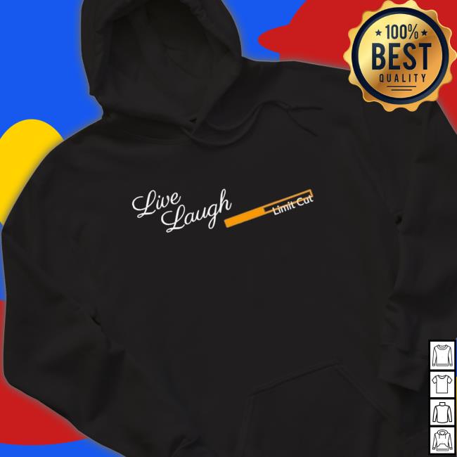 Official Live Laugh Limit Cut Shirt