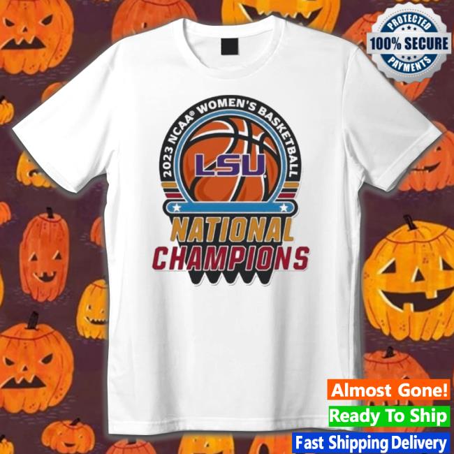 National Champions Lsu Tigers 2023 Ncaa Women’S Basketball shirt National Champions Lsu Tigers 2023 Ncaa Women’S Basketball shirt