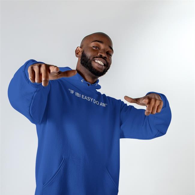 If Ibi Easy Do Am Tee Kalyjay Kalyjay If Ibi Easy Do Am Shirt Gyaigyimii