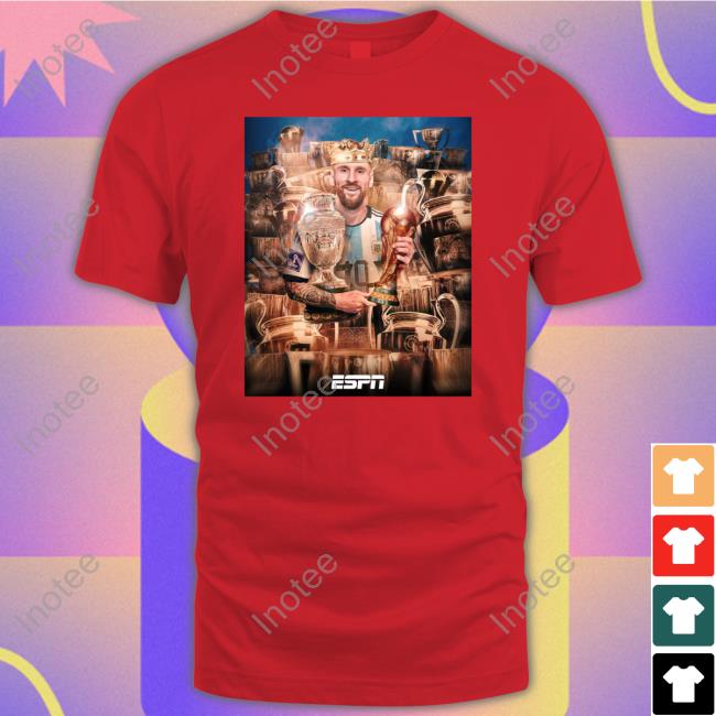 The World Cup Gold Trophy Was Enough To Help Messi Become The "New King Of Football" tee shirt