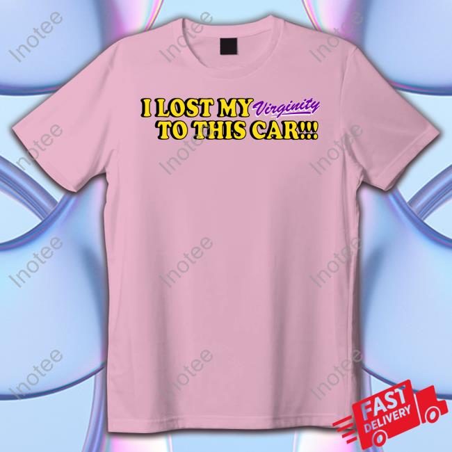 I Lost My Virginity To This Car Sweatshirt