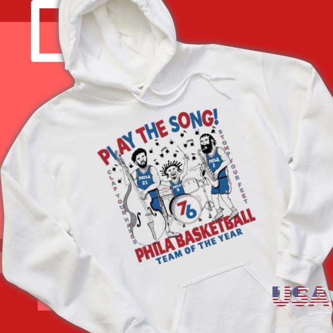 Play The Song Phila Basketball Team Of The Year shirt
