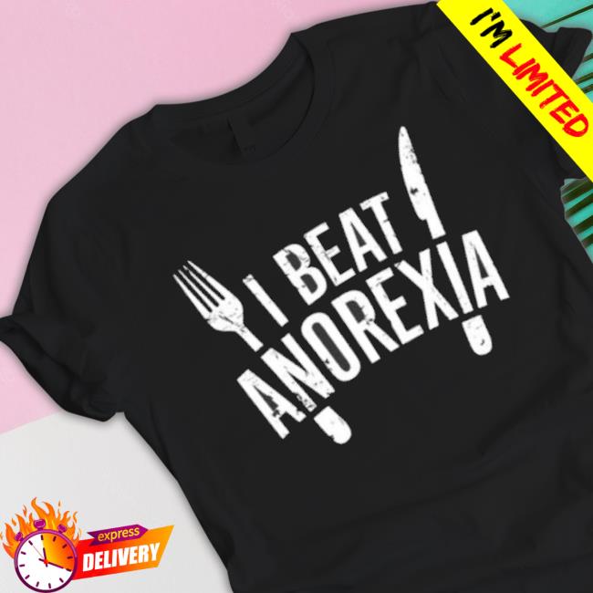 I Beat Anorexia 2023 shirt I Beat Anorexia 2023 Shirt