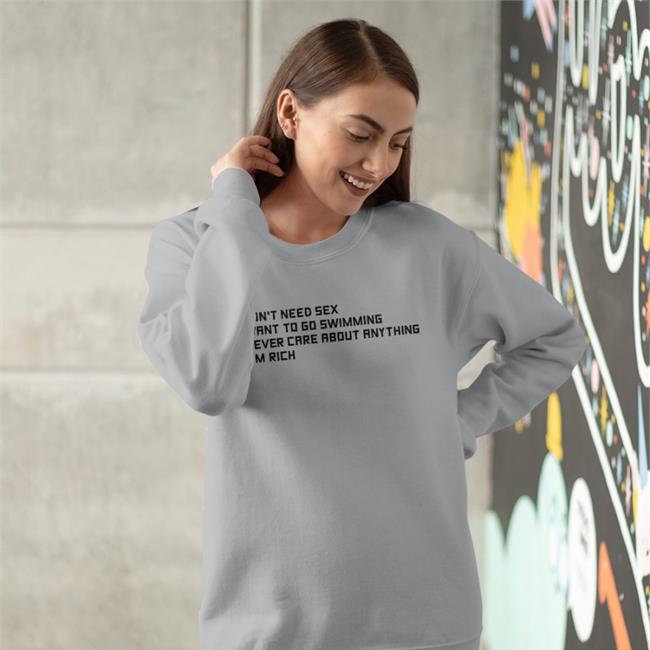 I Don't Need Sex I Want To Go Swimming T Shirts Poorly Translated Shirts