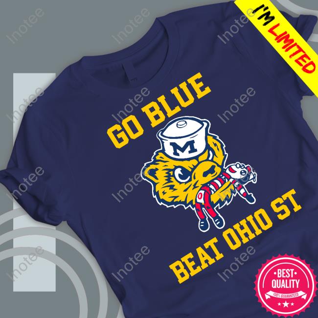Go Blue Beat Ohio St T Shirt