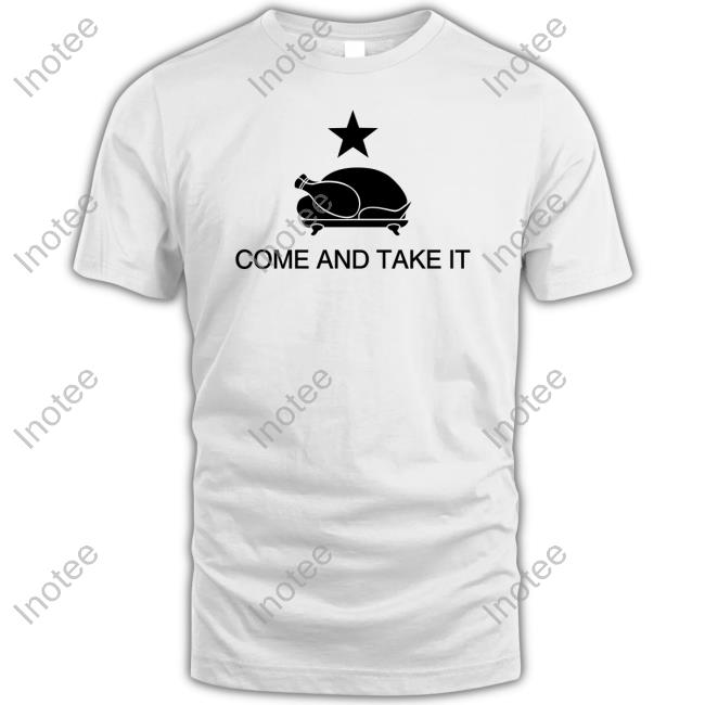 Chicken Come And Take It Tee Shirt