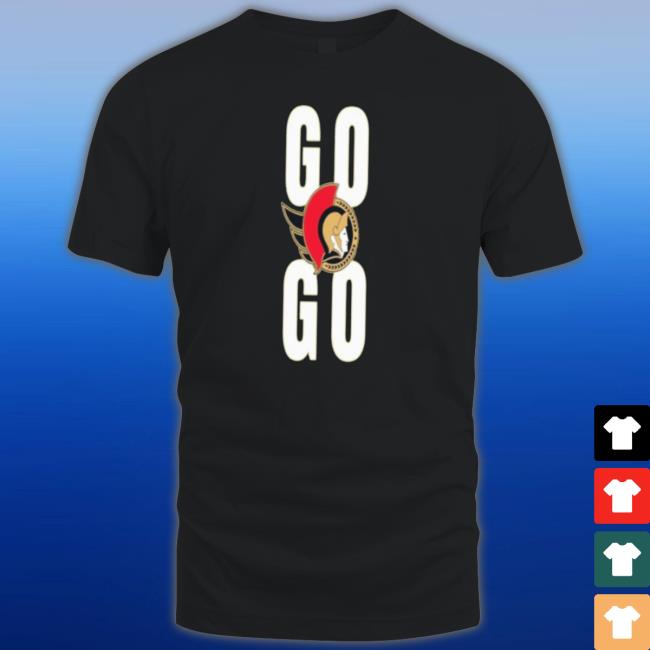 Ottawa Senators Go Sens Go Shirt