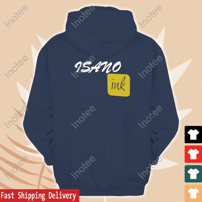Isano Ink Hooded Sweatshirt Isano Ink Tee