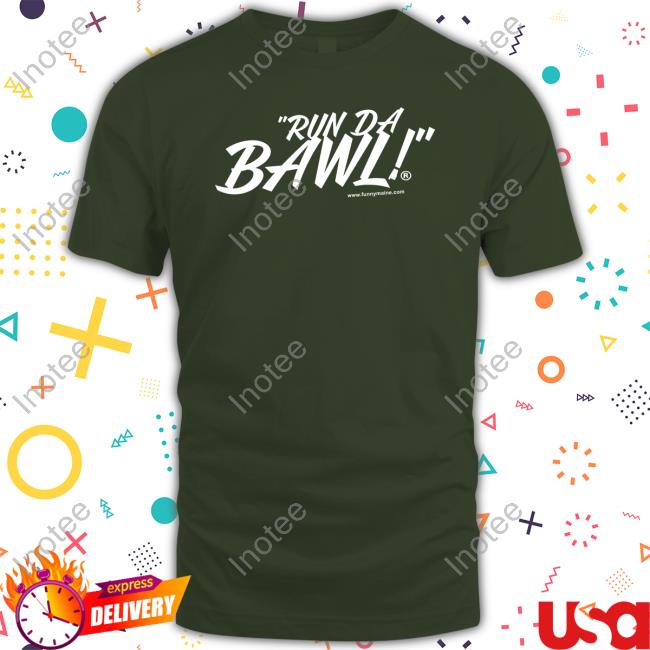 Funny Maine Run Da Bawl Sweatshirt