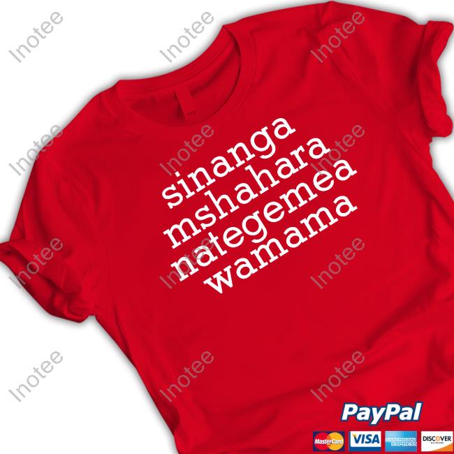 Charliebihemo Sinanga Mshahara Nategemea Wamama T Shirt
