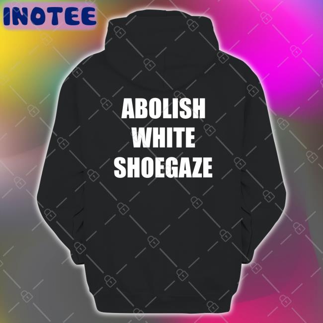 Glaretx Abolish White Shoegaze Shirts