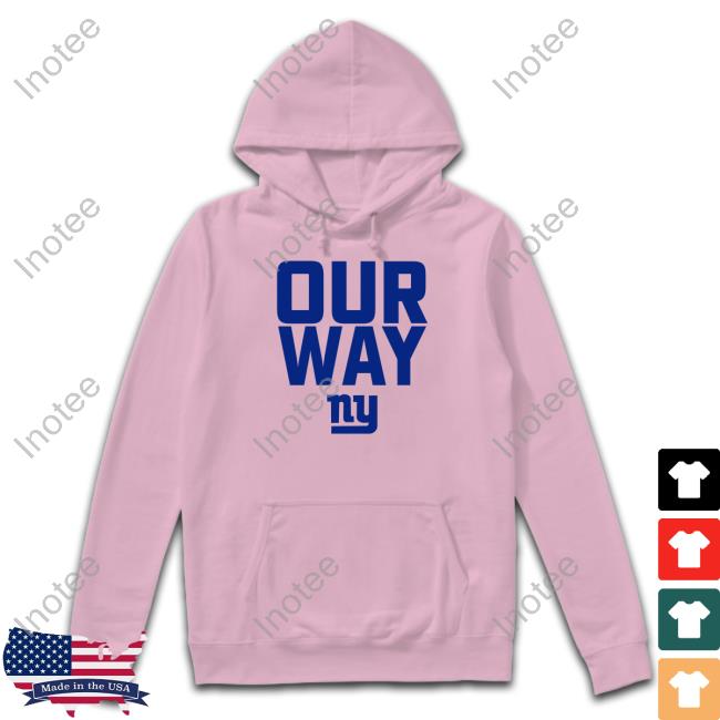 NYGiants Our Way Ny Tee Shirt NYGiants Our Way Ny T Shirt