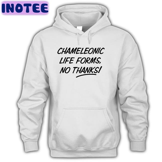 Red Award Quote Chameleonic Life Forms No Thanks Hoodie