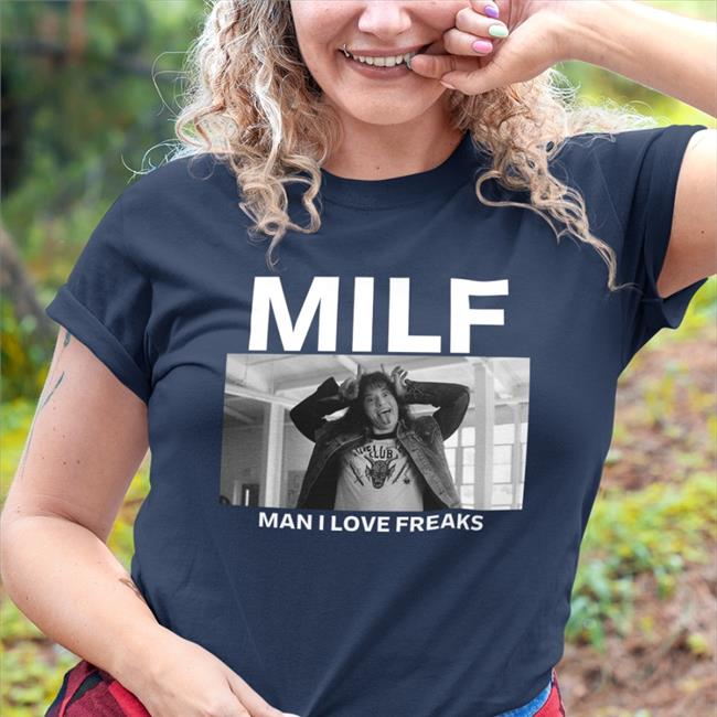 Milf Man I Love Freaks Hoodie