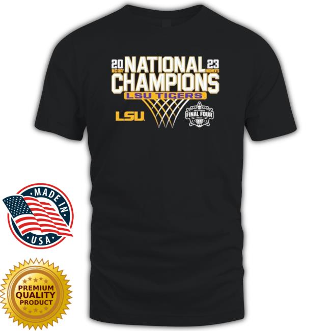 2023 Women’S Final Four Dallas National Champions Lsu Tigers Shirt