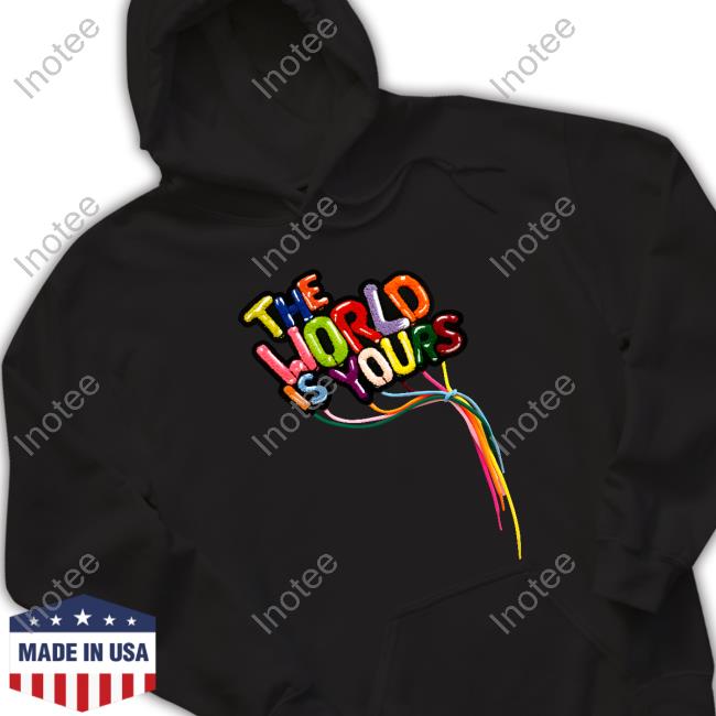 Sue Tsai Merch The World Is Yours Hoodie