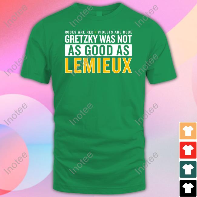 Pittsburgh Clothing Company Roses Are Red Violets Are Blue Gretzky Was Not As Good As Lemieux New Shirt Valentine’S Day