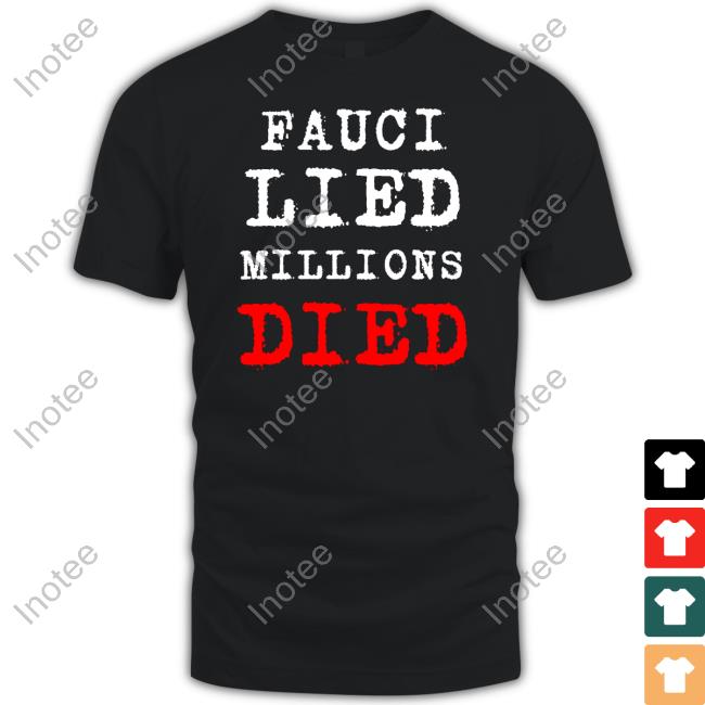 Josher Fauci Lied Millions Died Hoodie Proudbugman