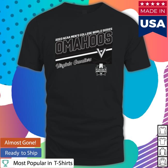 2023 Ncaa Men’S College World Series Omahoos Virginia Cavaliers Shirt