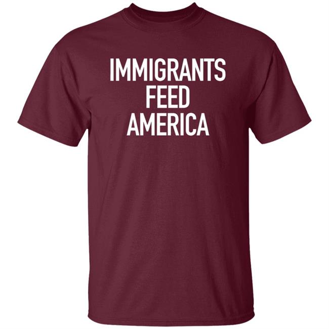 Immigrants Feed America T Shirt Jose Andres Immigrants Feed America T Shirt Jose Andres
