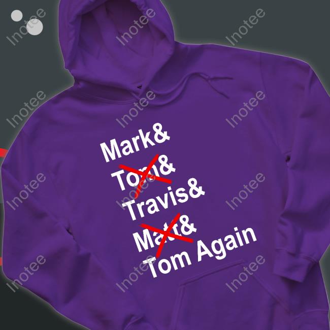 Mark And Torn And Travis And Matt And Tom Again Long Sleeve Mark And Torn And Travis And Matt And Tom Again New Shirt