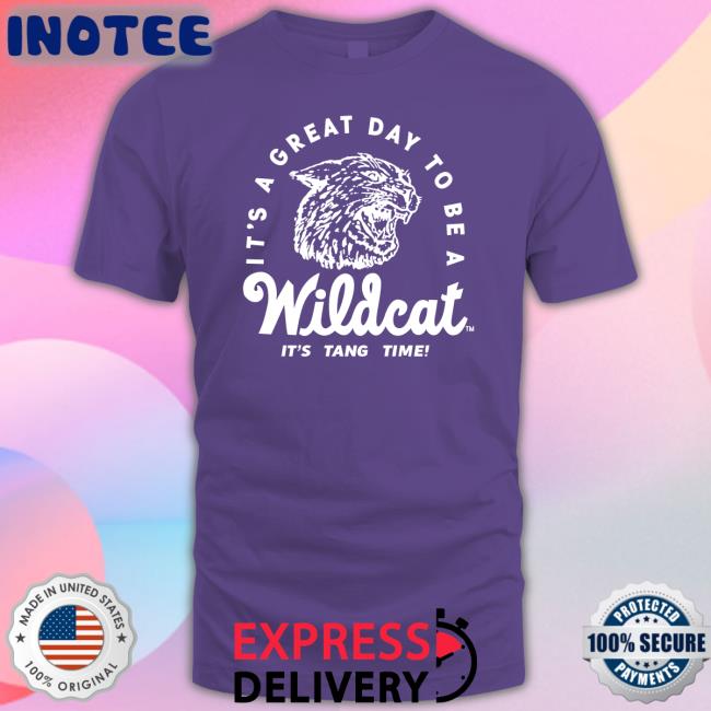 It's A Great Day To Be A Wildcat It's Tang Time Sweatshirt