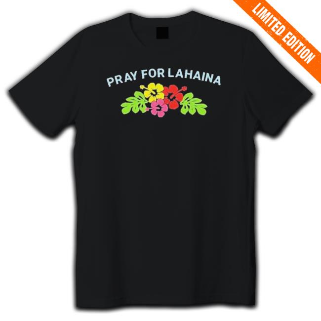 Official Pray For Lahaina Maui Sweatshirt
