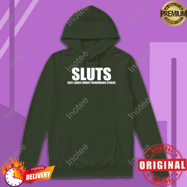 Omighty Shop Sluts Sexy Ladies Under Tremendous Stress T-Shirt Omweekend