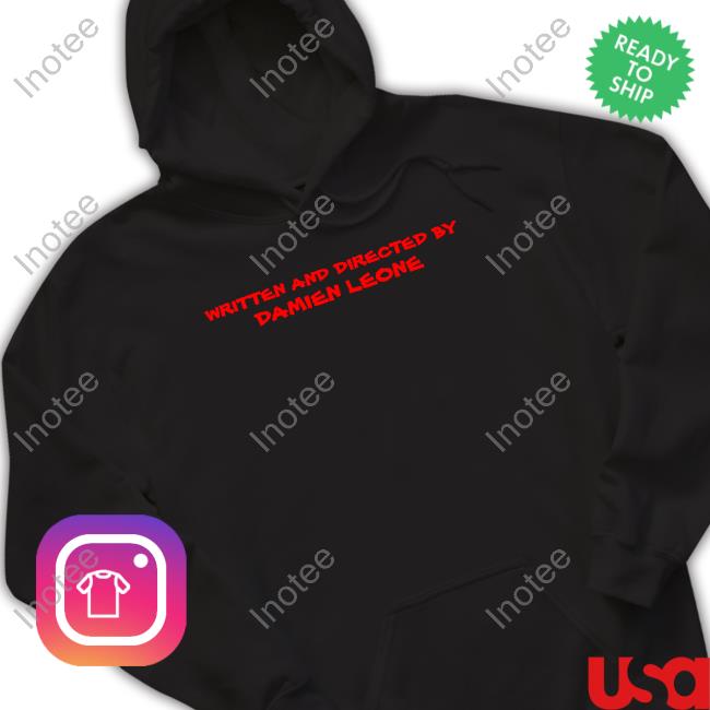 Written And Directed By Damien Leone New Shirt