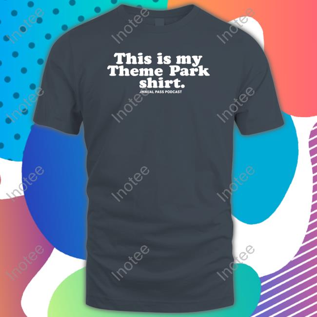 This Is My Theme Park Shirt Tee