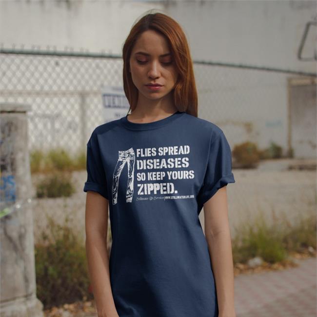 Flies Spread Diseases So Keep Yours Zipped Shirt