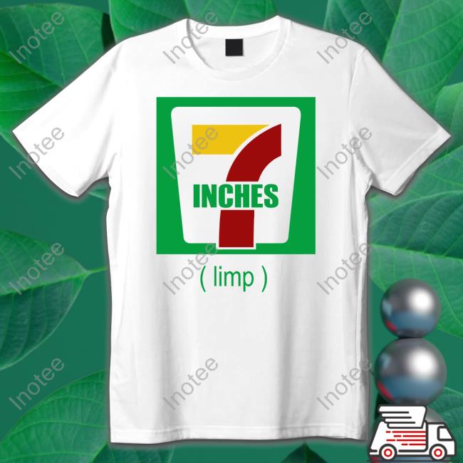 7 Inches Limp Tee