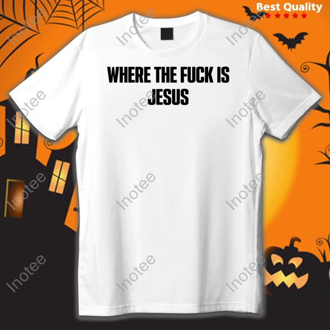 Chris Chance Where The Fuck Is Jesus Tee Shirt