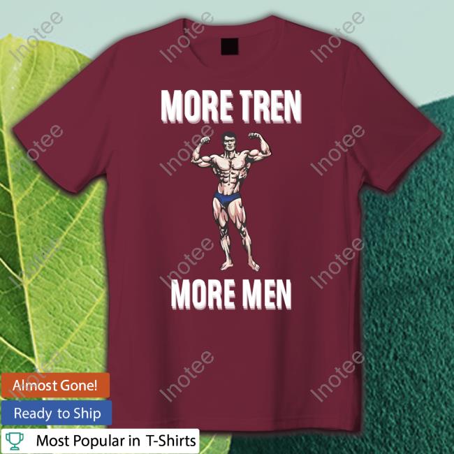 More Tren More Men Tee Hvyapprl Shop More Tren More Men Long Sleeve T Shirt Hvyapprl Shop